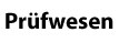 Pr�fwesen